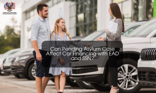 Can Pending Asylum Case Affect Car Financing with EAD and SSN